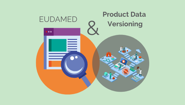 EUDAMED UDI Module, Product Data Versioning