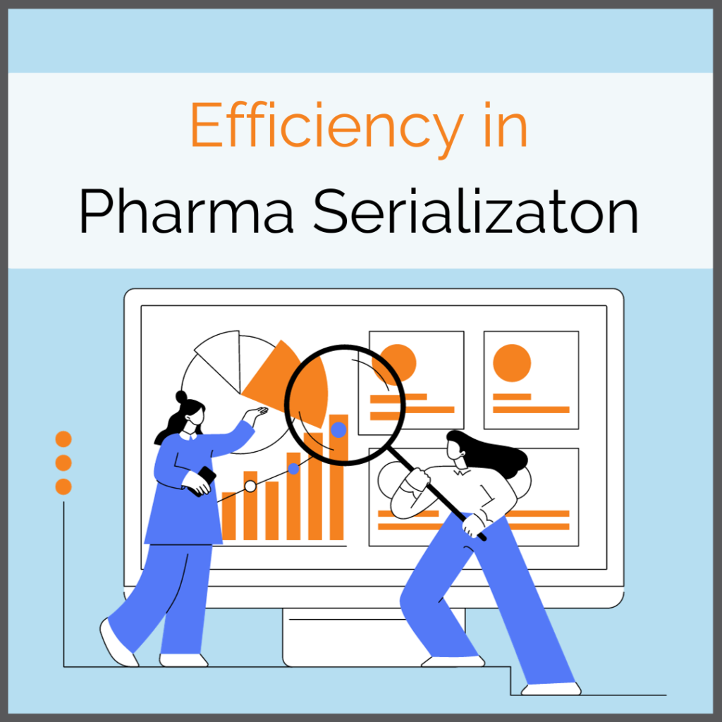 Efficiency for Serialization in the Pharma Industry