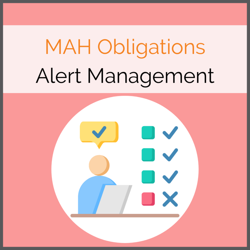 Verantwortug/Obligations der MAH (Alert Management)