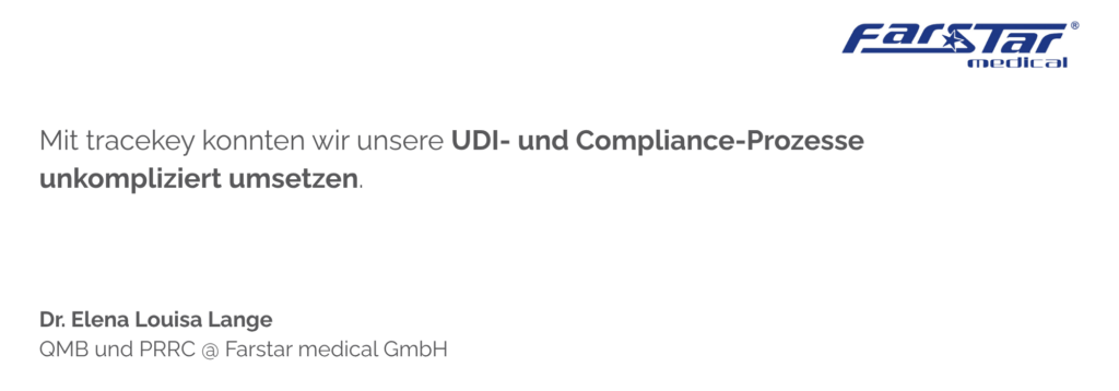 Mit tracekey konnten wir unsere UDI- und Compliance-Prozesse unkompliziert umsetzen.